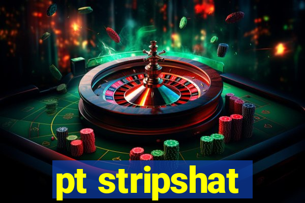 pt stripshat